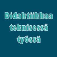 Didaktiikkaa-teknisessa-tyossa
